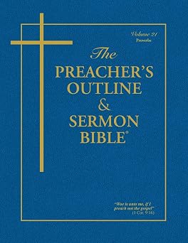 The Preachers Outline & Sermon Bible Proverbs