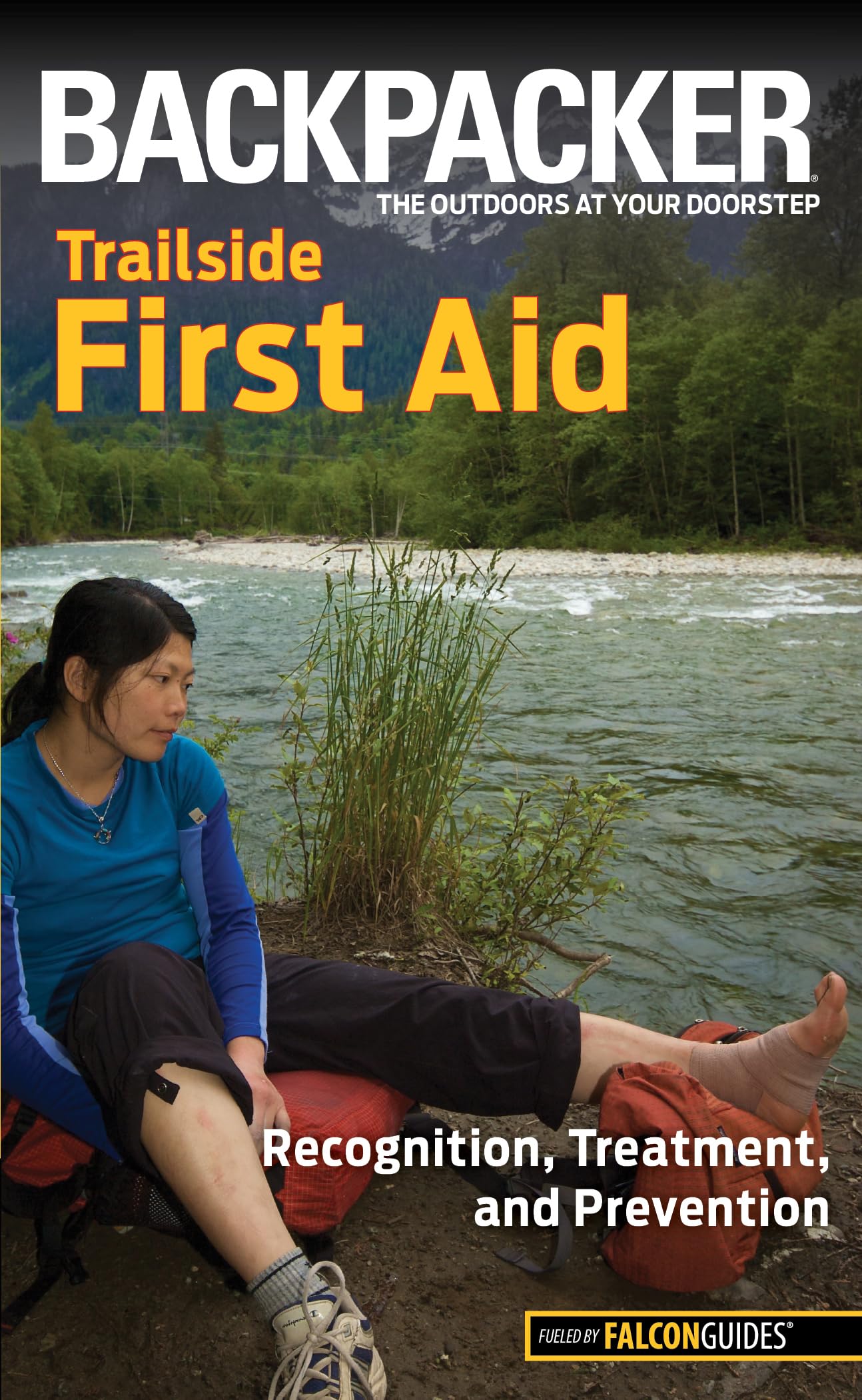 Backpacker magazine's Trailside First Aid: Recognition, Treatment, And Prevention (Backpacker Magazine Series)
