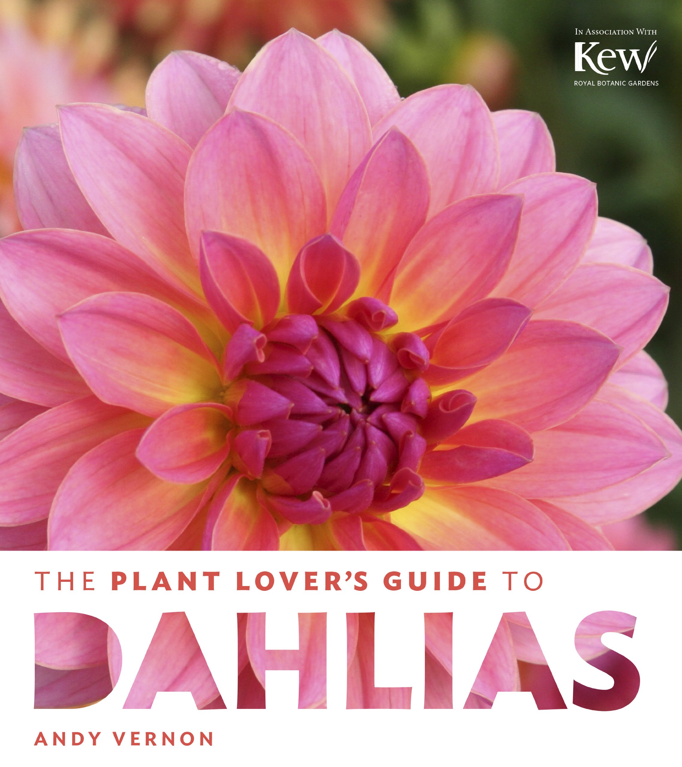 The Plant Lover's Guide to Dahlias (The Plant Lover’s Guides) Hardcover – April 22, 2014