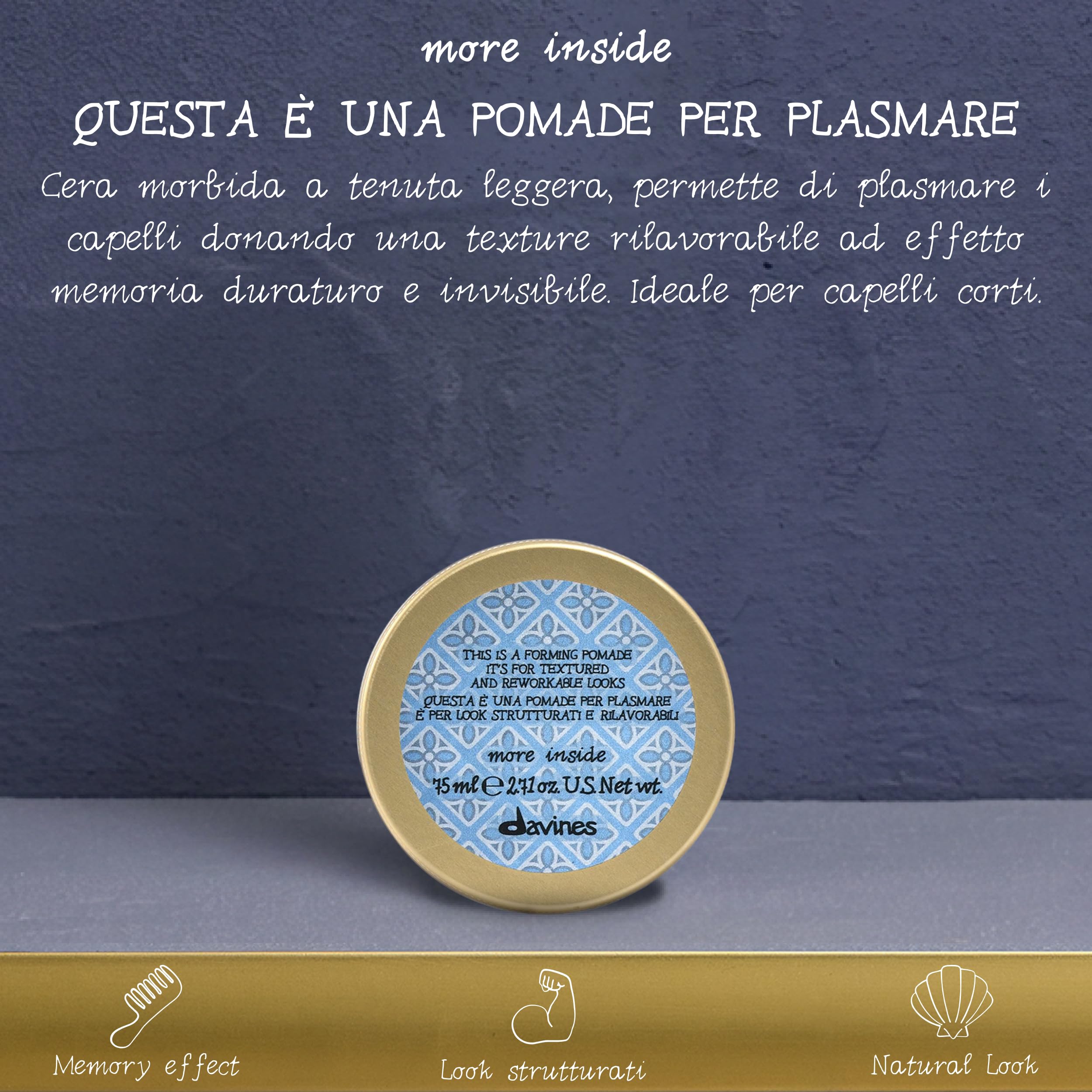 Davines MORE INSIDE Questa è una Pomade Per Plasmare - Cera capelli morbida, effetto invisibile - Dona una texture rilavorabile a effetto memoria - 75 ml