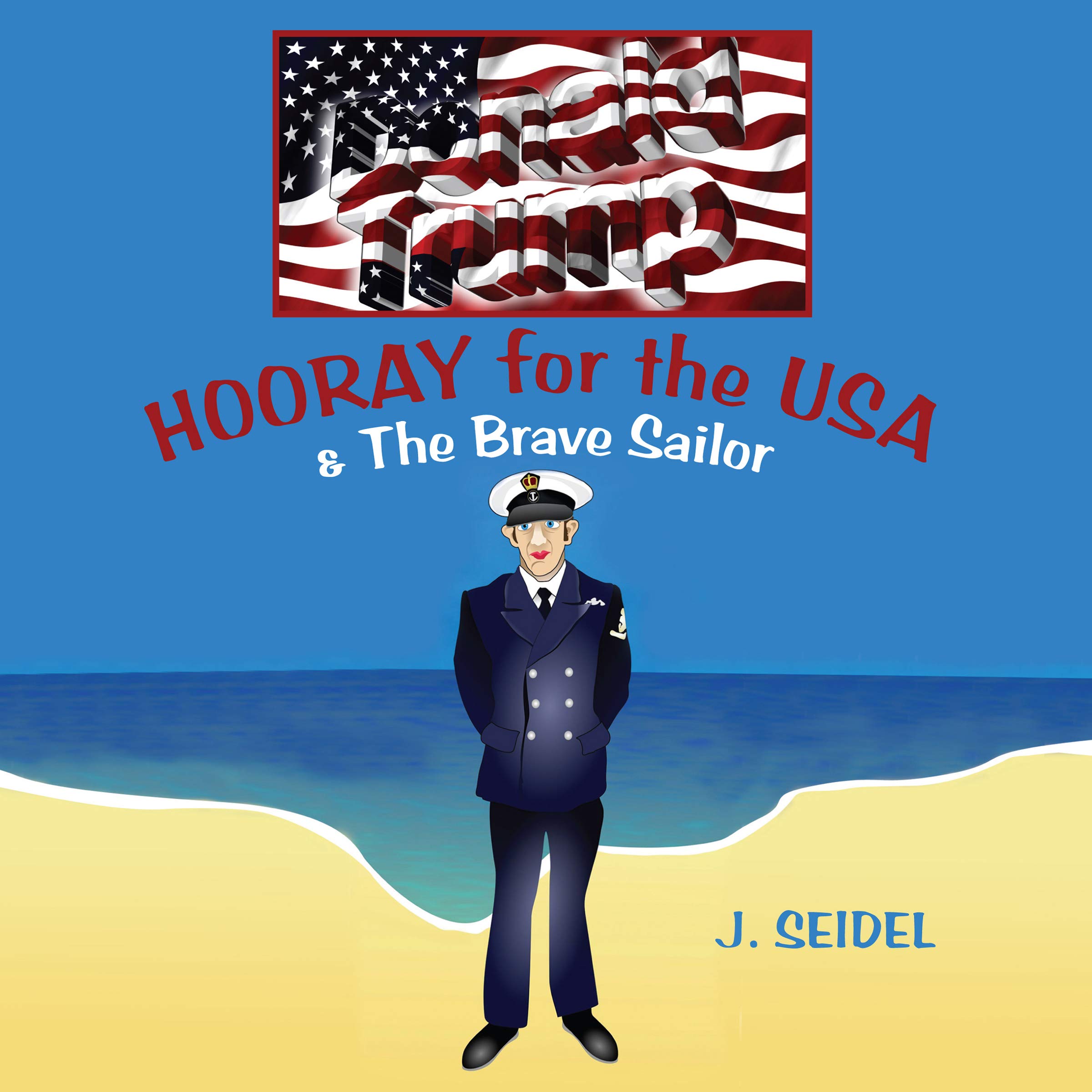 Hooray for the USA & The Brave Sailor