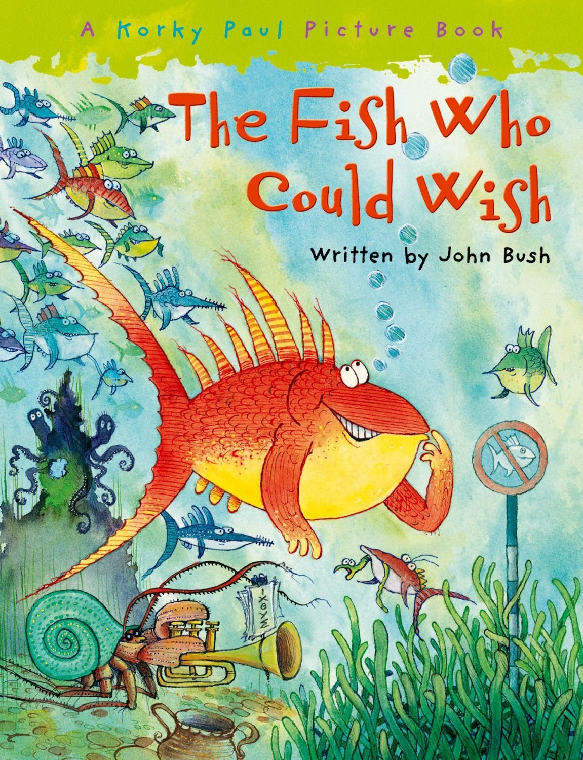 The Fish Who Could Wish: Bush, John, Paul, Korky: 9780192727138: Amazon ...