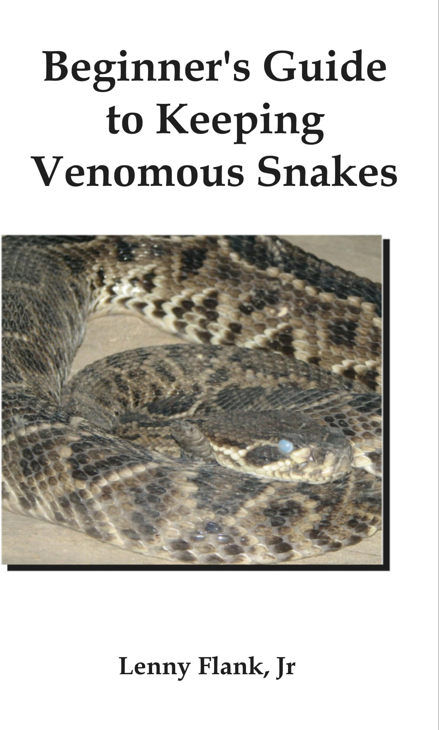 Beginners Guide to Keeping Venomous Snakes