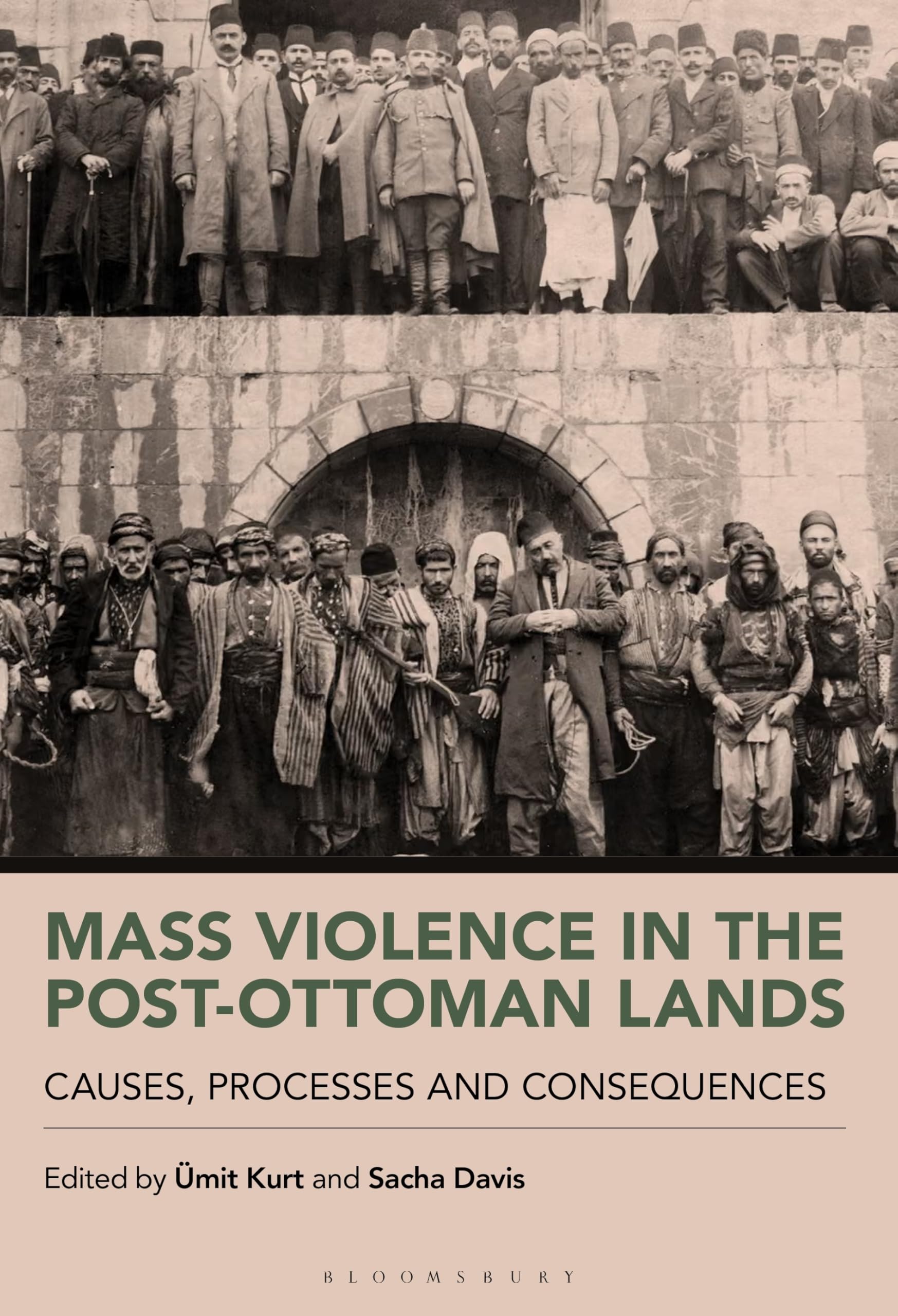Mass Violence in the Post-Ottoman Lands: Causes, Processes and Consequences