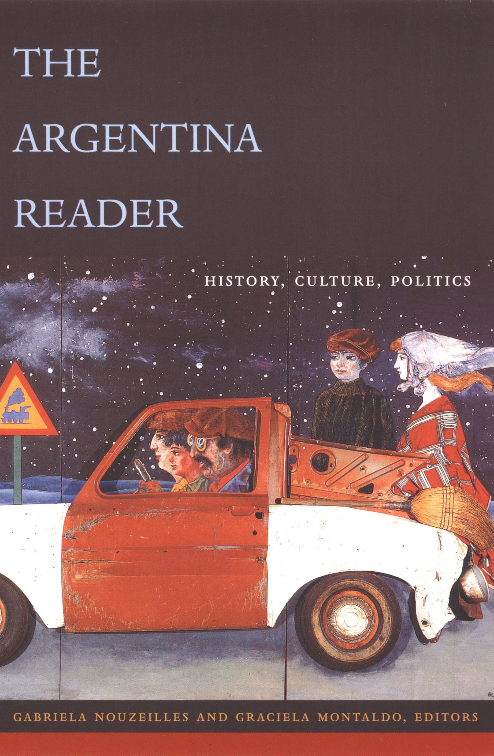 The Argentina Reader: History, Culture, Politics (The Latin America Readers) Paperback – Illustrated, 25 Dec. 2002