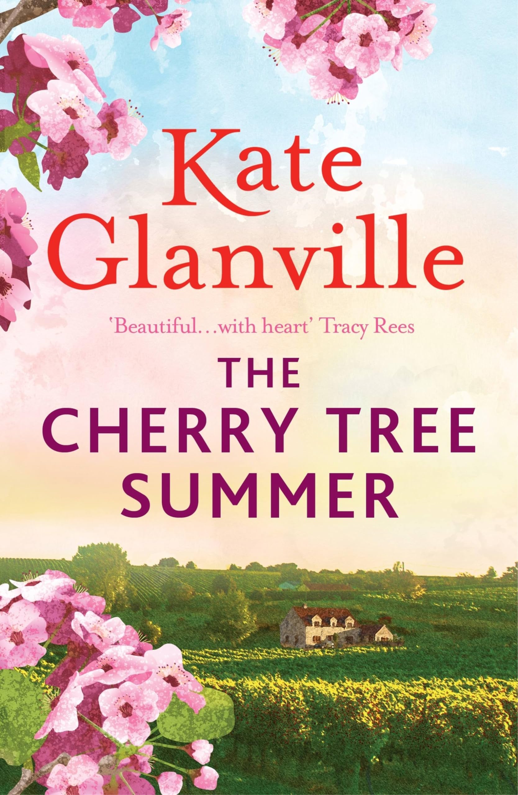 The Cherry Tree Summer: Escape to the sun-drenched French... - Glanville, Kate