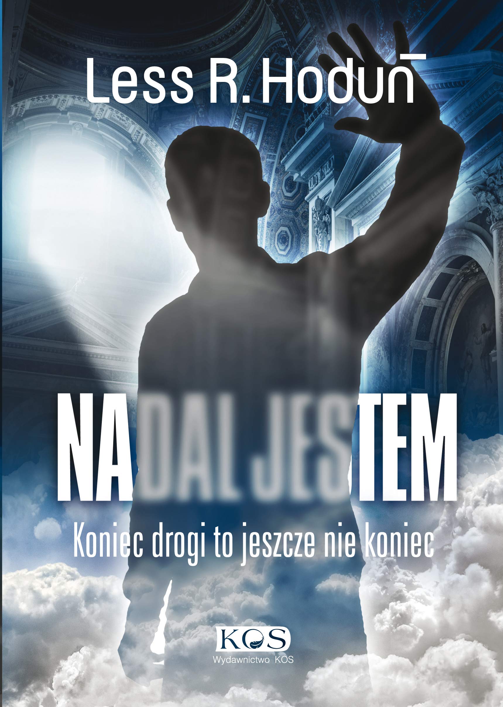 Nadal jestem: Koniec drogi to jeszcze nie koniec