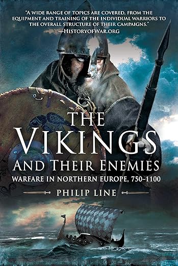 Vikings and Their Enemies: Warfare in Northern Europe, 750–1100