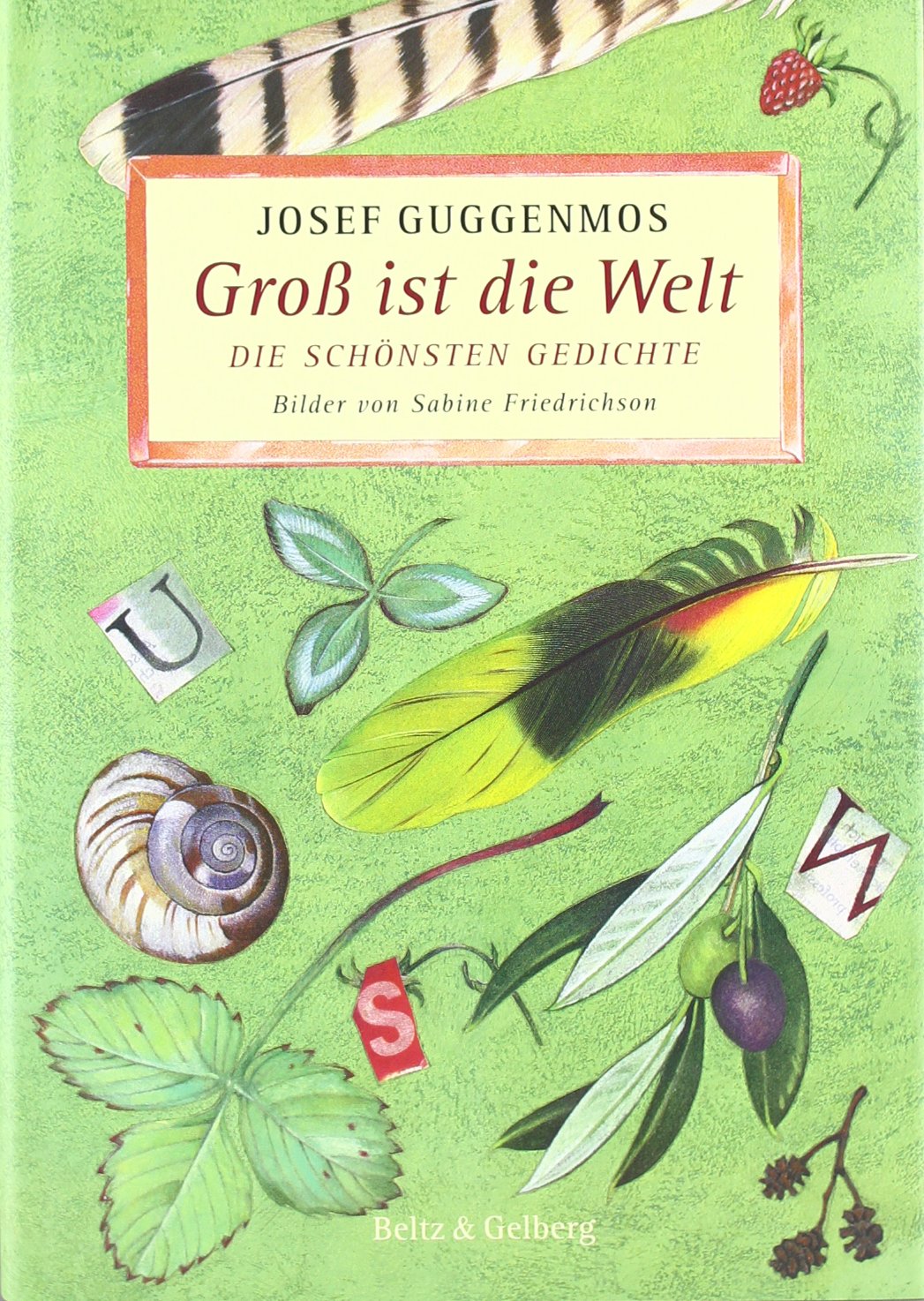 Groß ist die Welt: Die schönsten Gedichte