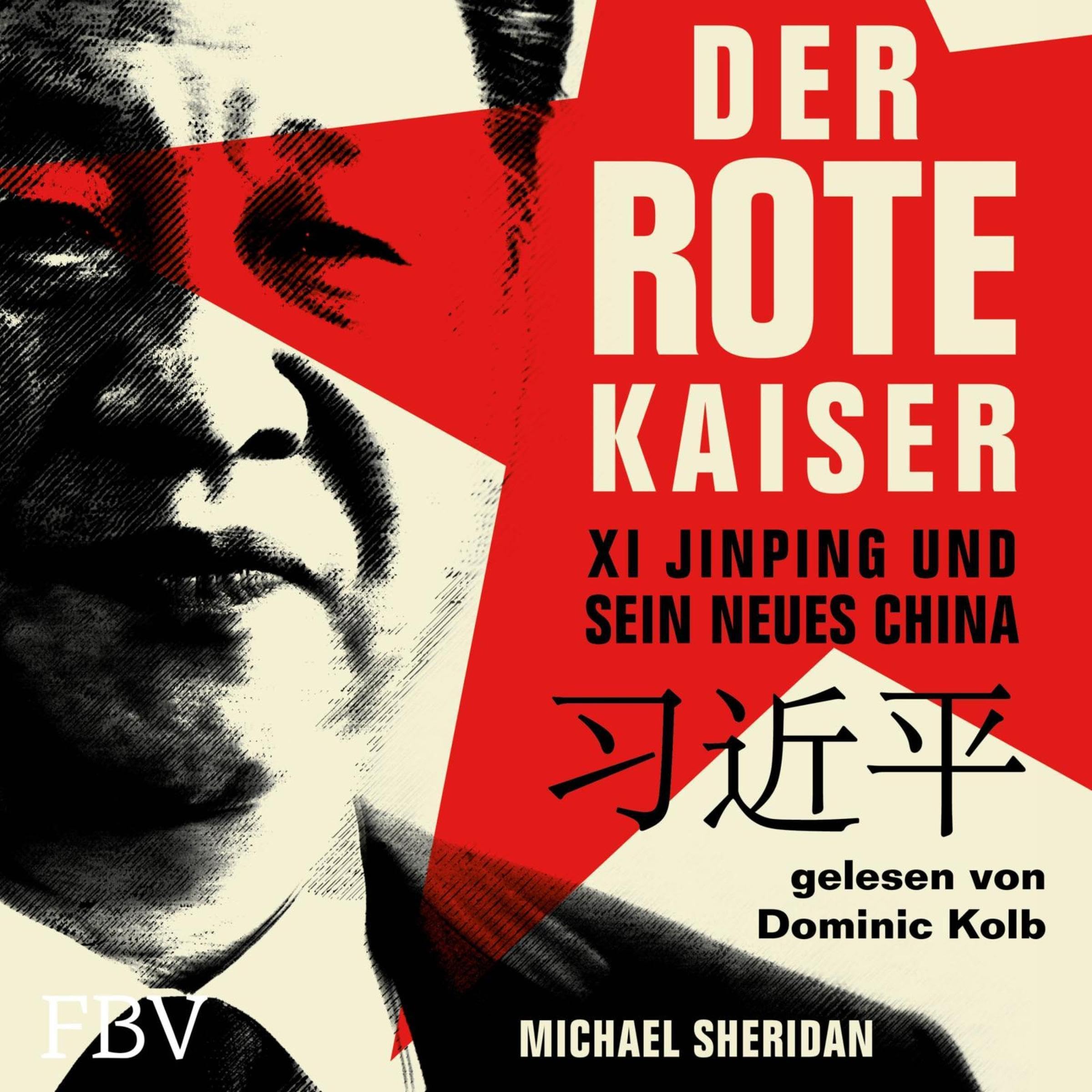 Cover art for Der rote Kaiser - Xi Jinping und sein neues China