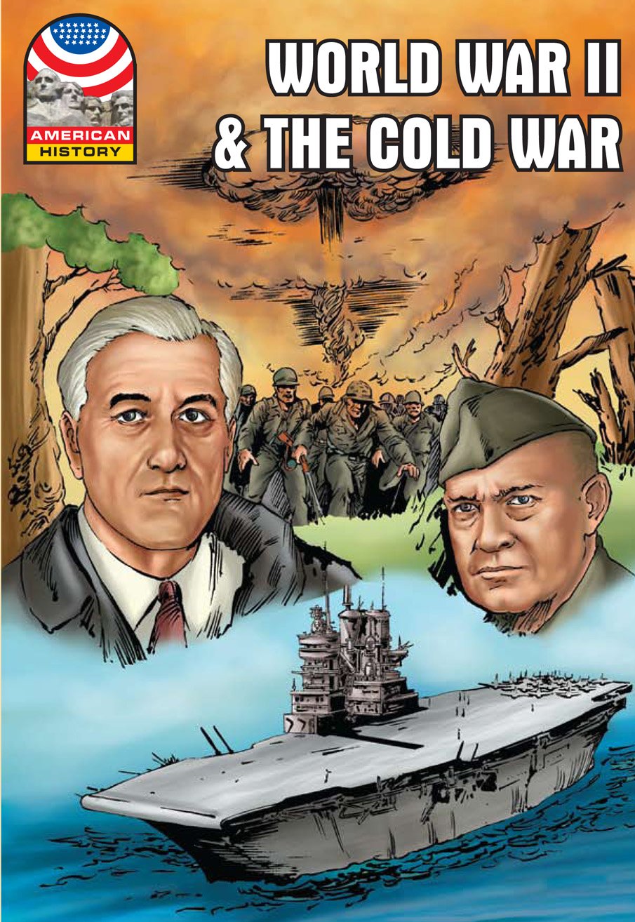 World War II & the Cold War: 1940-1960- Graphic U.S. History (Saddleback Graphic: U.s. History)