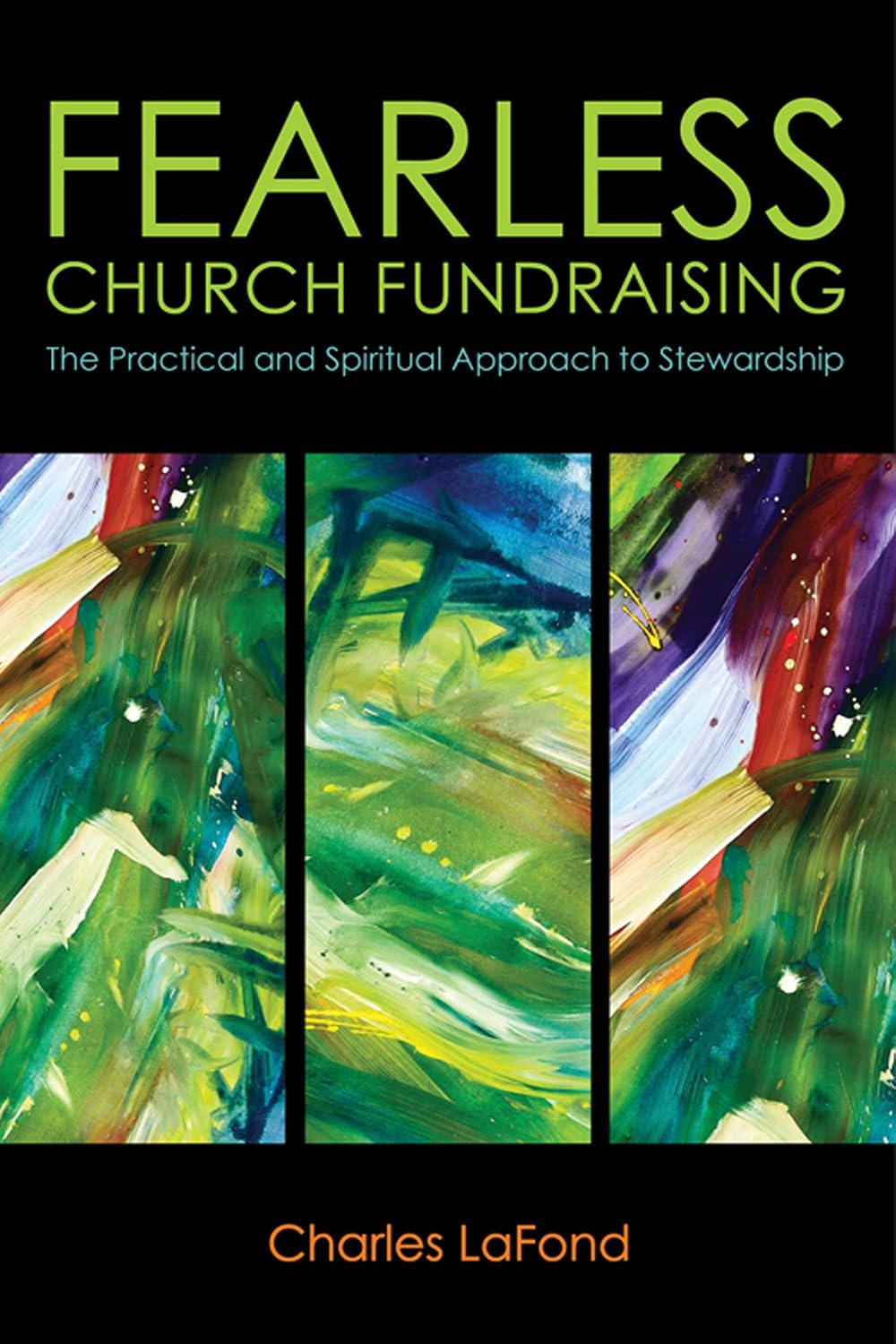 Fearless Church Fundraising The Practical and Spiritual Approach to