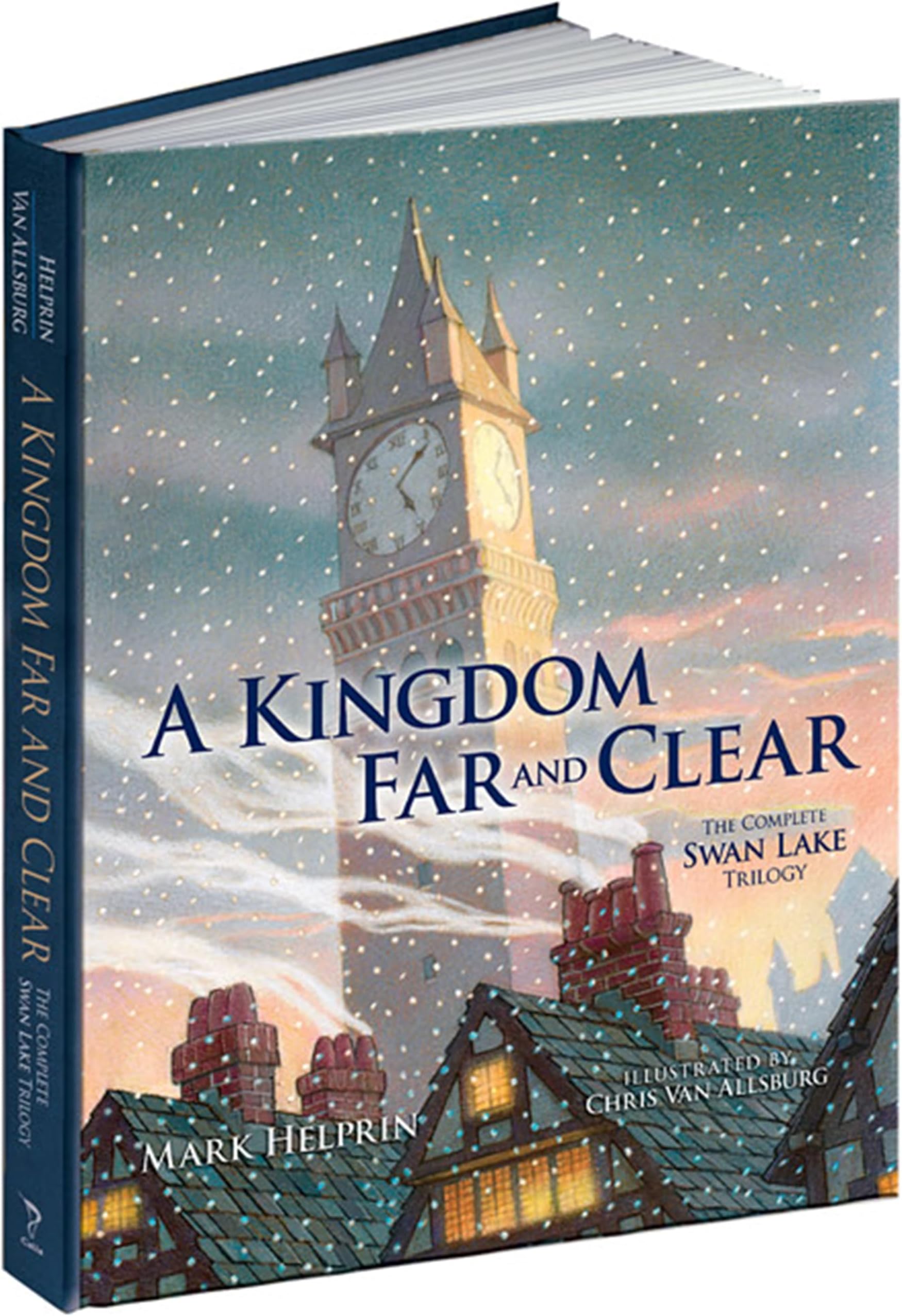 A Kingdom Far and Clear: The Complete Swan Lake Trilogy (Calla Editions)