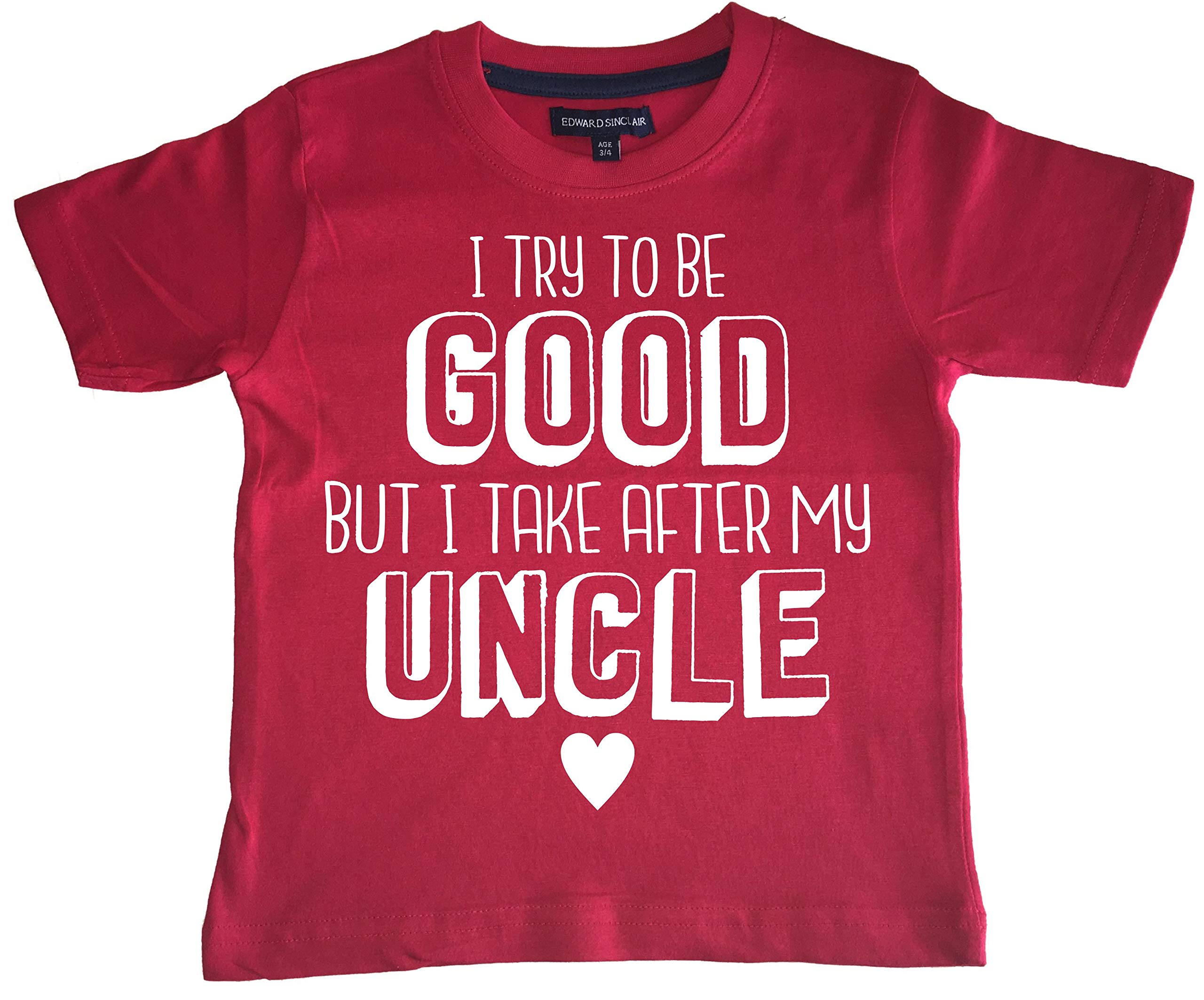 Edward Sinclair 'I Try to Be Good But I Take After My Uncle' 1-2 Years Red T Shirt with White Print
