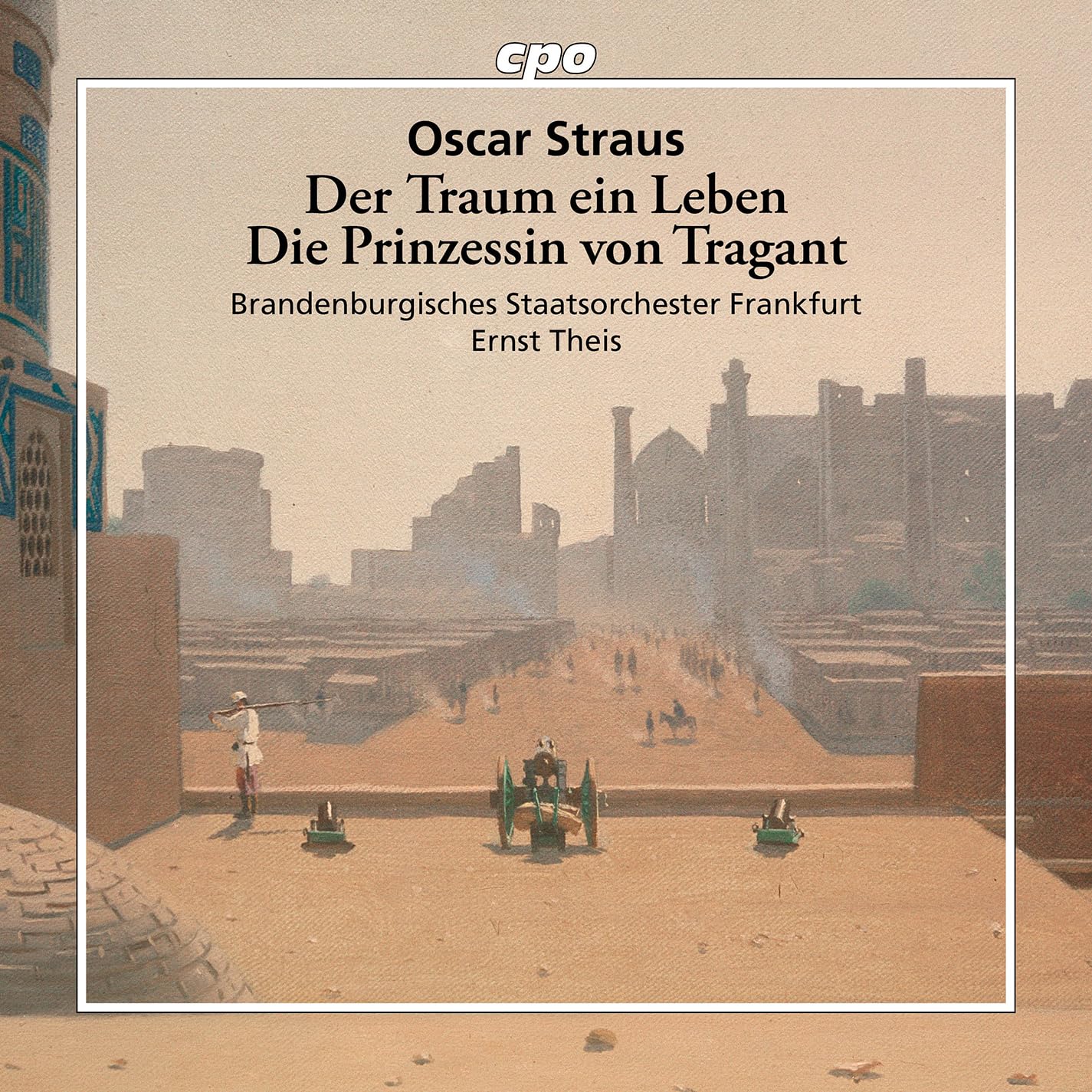 Oscar Straus: Der Traum ein Leben; Die Prinzessin von Tragant