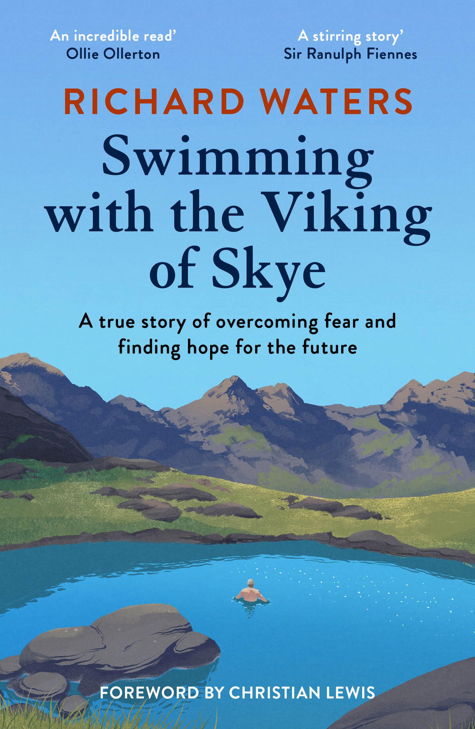 Swimming with the Viking of Skye: A true story of overcoming fear and finding hope for the future