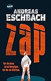ZAP. Für die einen ist es Vergnügen. Für ihn ein Albtraum.: Mitreißender Tech-Thriller von Bestsellerautor Andreas Eschbach ab 14 Jahren