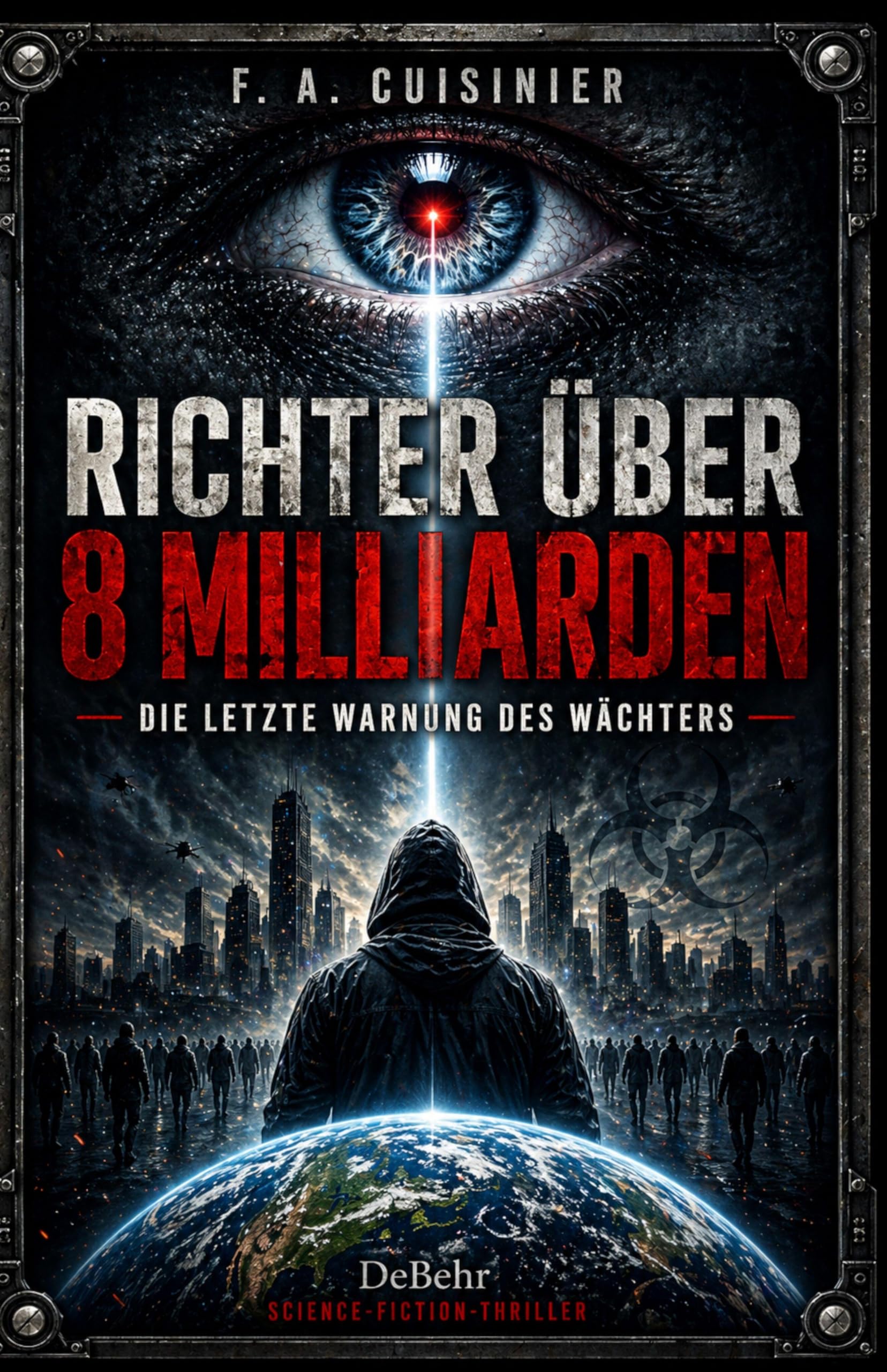 Richter über 8 Milliarden - Die letzte Botschaft des Wächters - Science-Fiction-Thriller