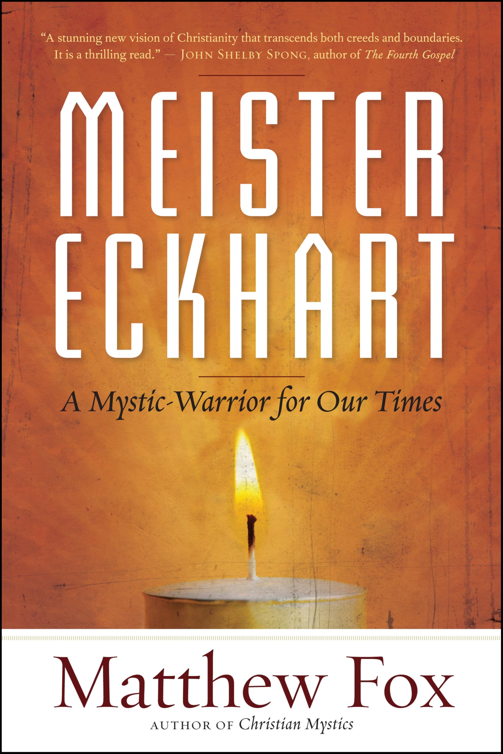 Meister Eckhart: A Mystic-Warrior for Our Times Paperback – July 8, 2014