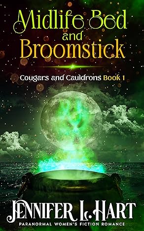 Featured Fantasy: Midlife Bed and Broomstick by Jennifer L. Hart