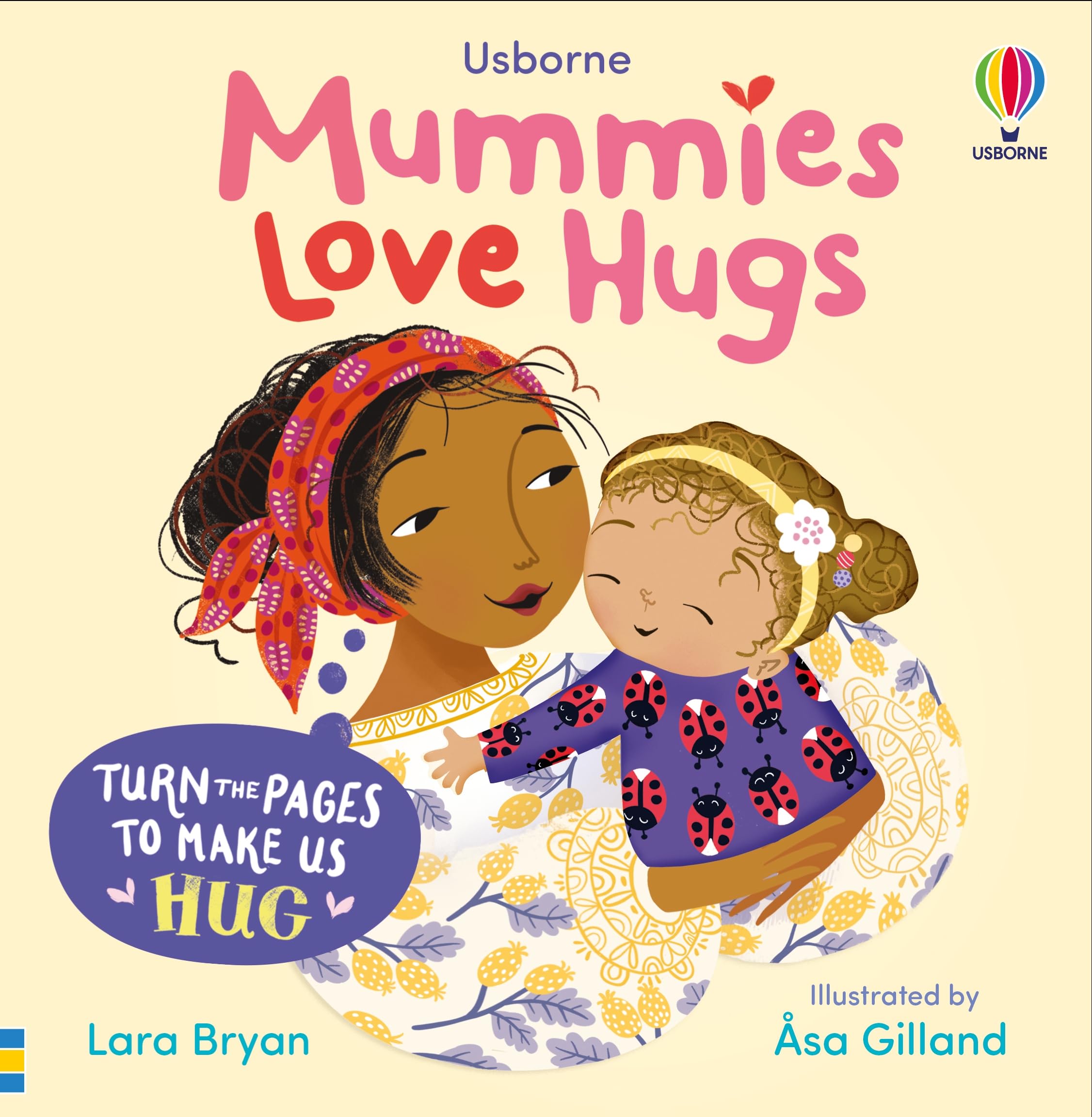 Mummies Love Hugs: An Interactive Picture Book Celebrating the Power of Hugs, Love, and the Special Bond Between Mother and Child (Usborne Huggy Books)