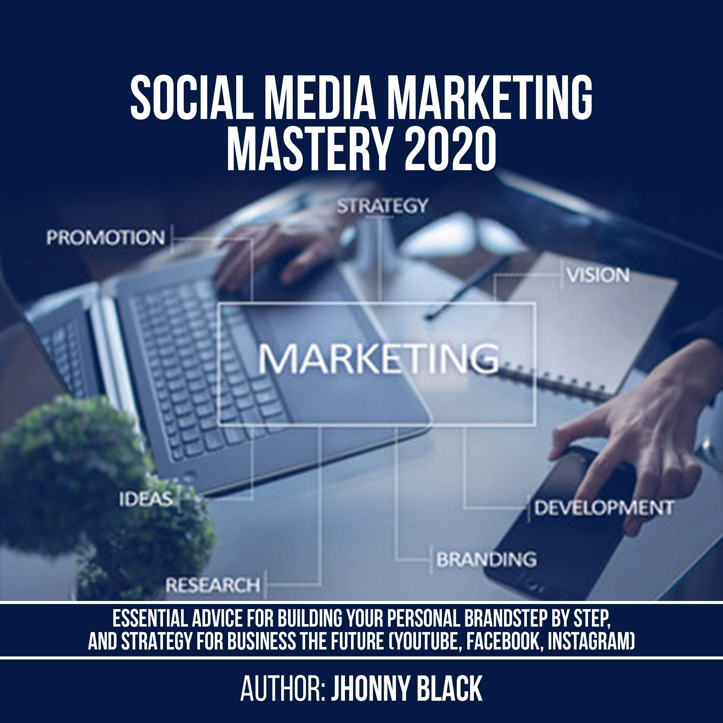 Cover art for Social Media Marketing Mastery 2020
