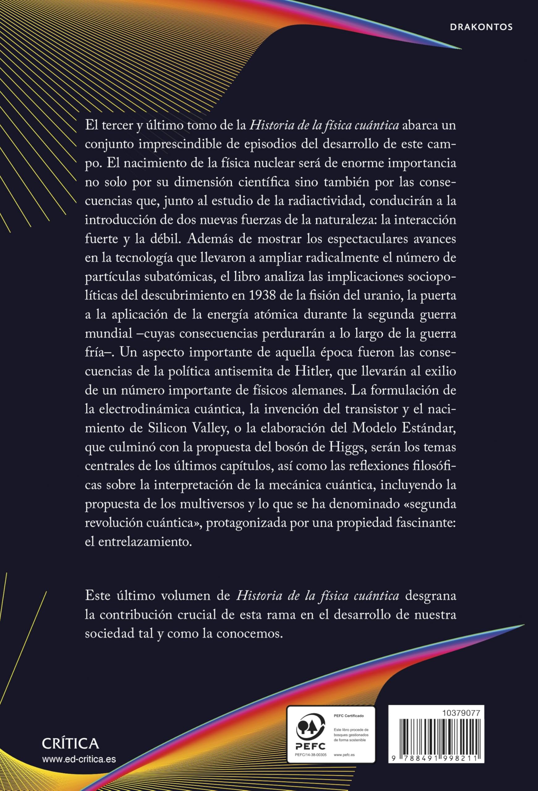 Historia de la física cuántica. Volumen III: De la física nuclear al bosón de Higgs (1932-1964) (Drakontos)