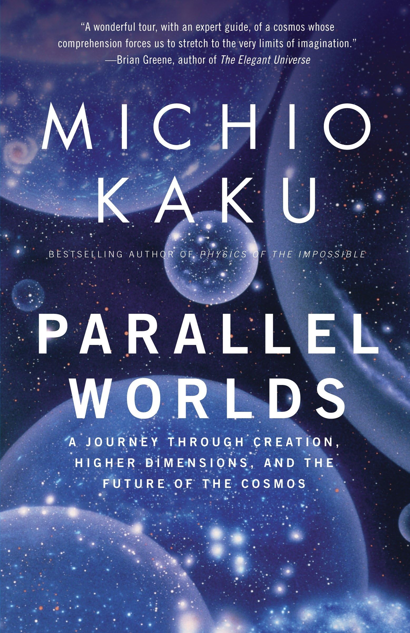 Parallel Worlds: A Journey Through Creation, Higher Dimensions, and the Future of the Cosmos Paperback – Illustrated, February 14, 2006