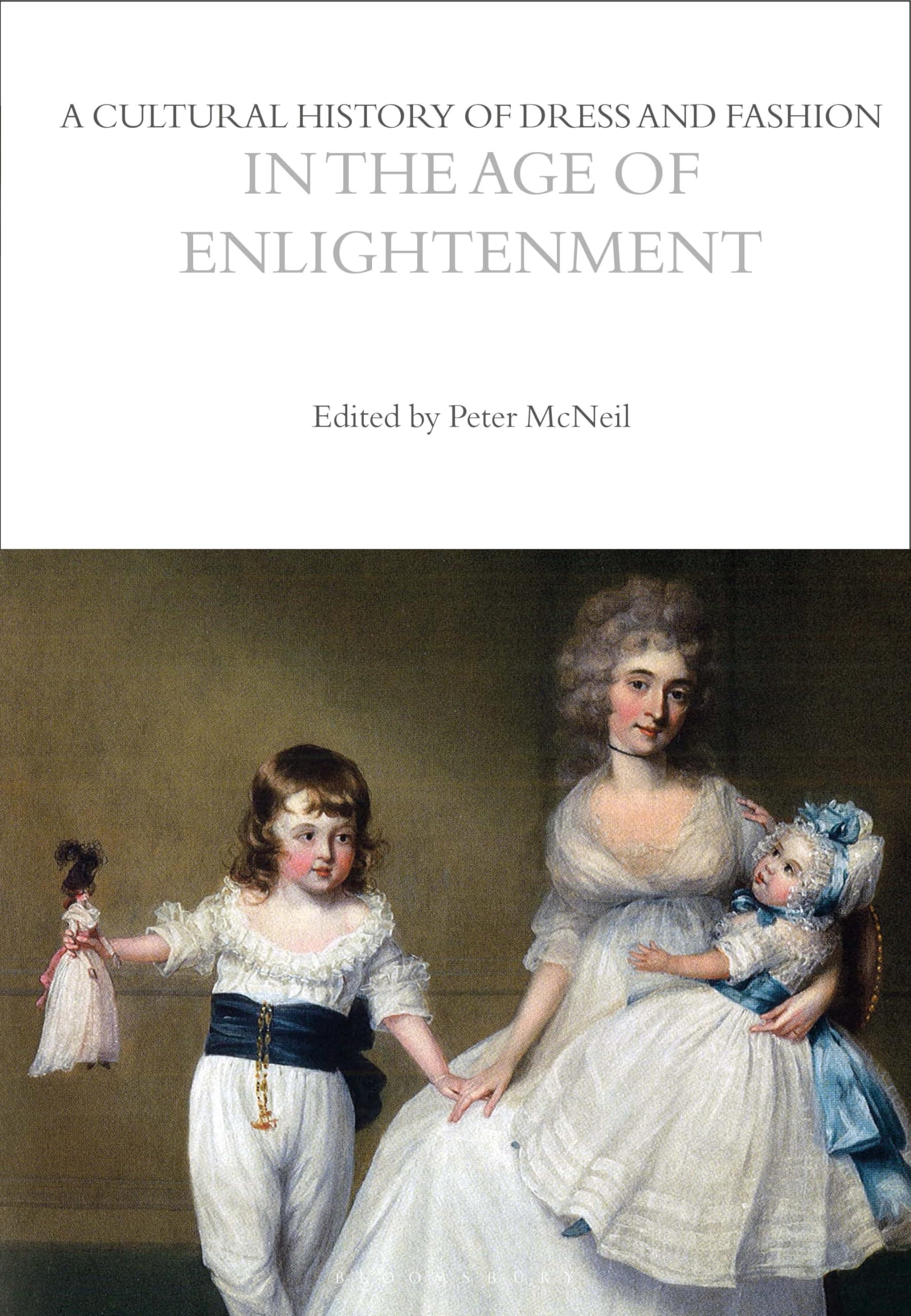 A Cultural History of Dress and Fashion in the Age of Enlight... - 9781350204690