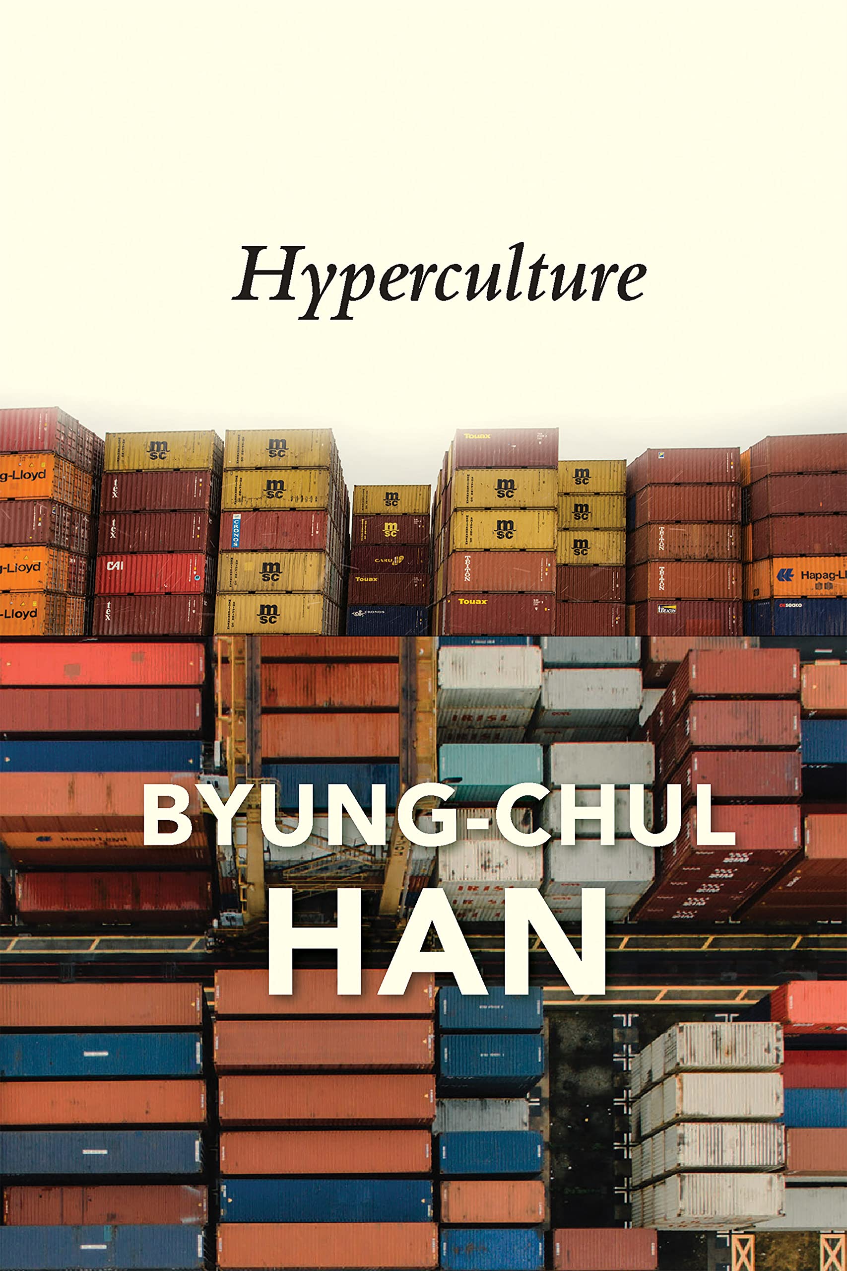 Hyperculture: Culture and Globalisation. Han, Steuer 9781509546176 New**