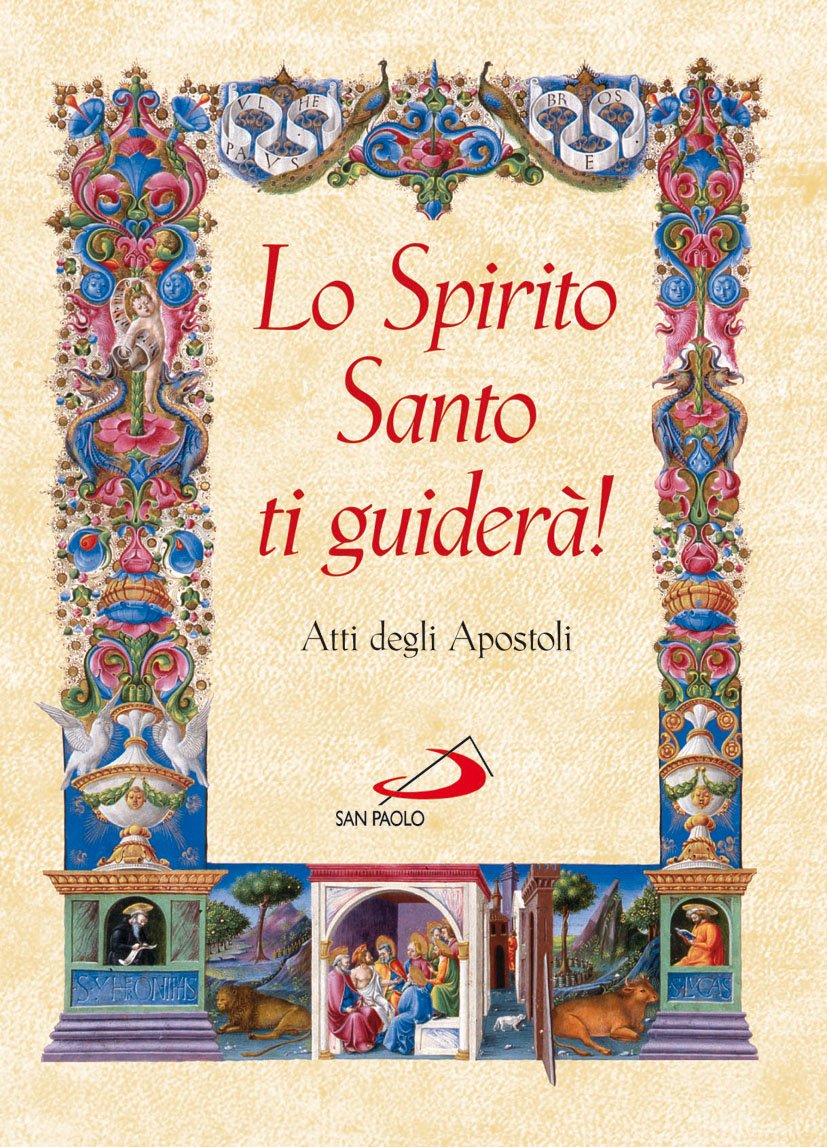 Lo Spirito Santo ti guiderà. Atti degli apostoli