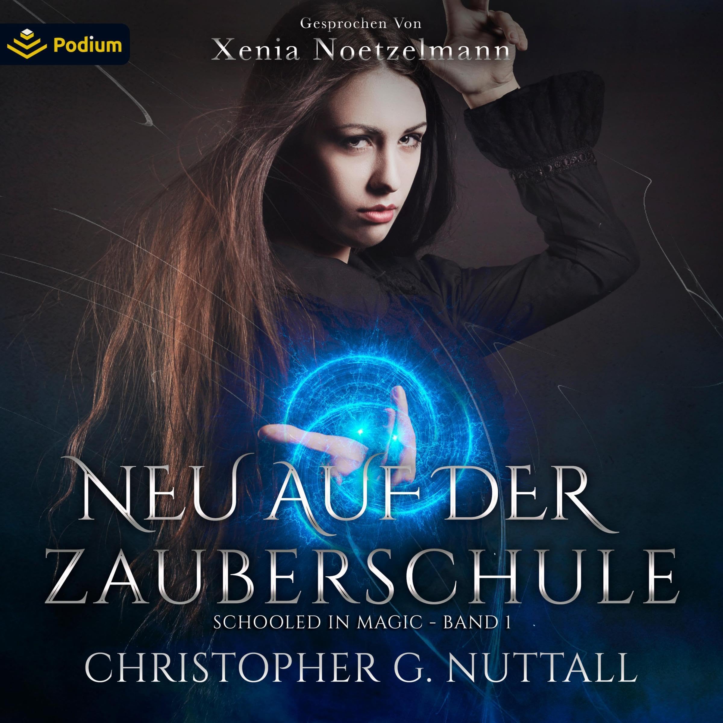 Cover art for Neu auf der Zauberschule [Schooled in Magic]