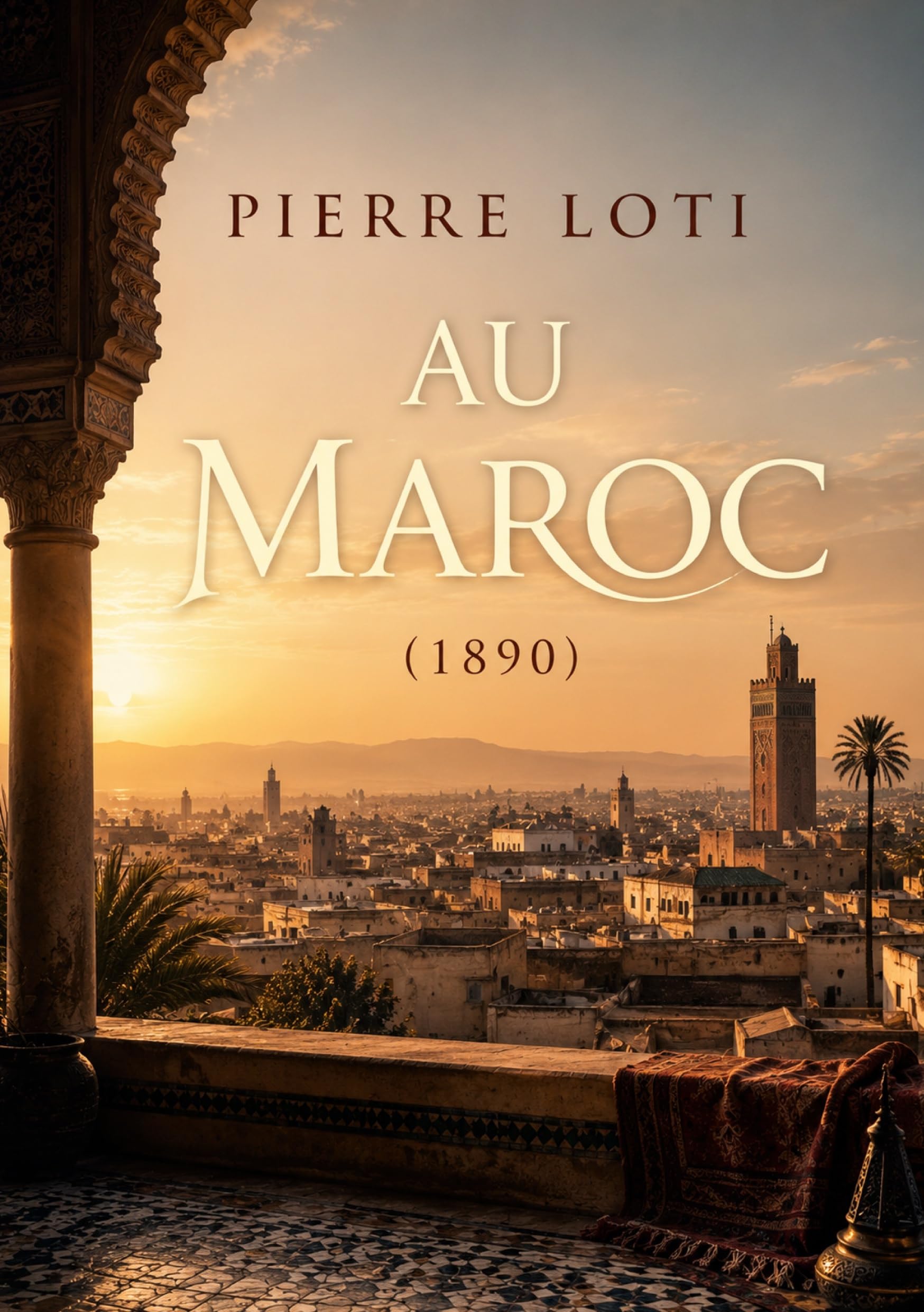 Au Maroc (1890): Le récit d'un voyage au Maroc à la fin du 19ème siècle, offrant des réflexions sur la culture et les traditions marocaines