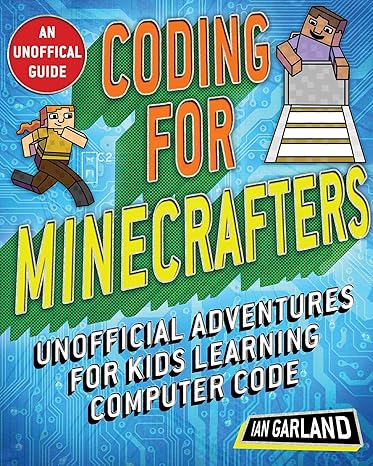 Amazon.com: Coding for Minecrafters: Unofficial Adventures for Kids ...