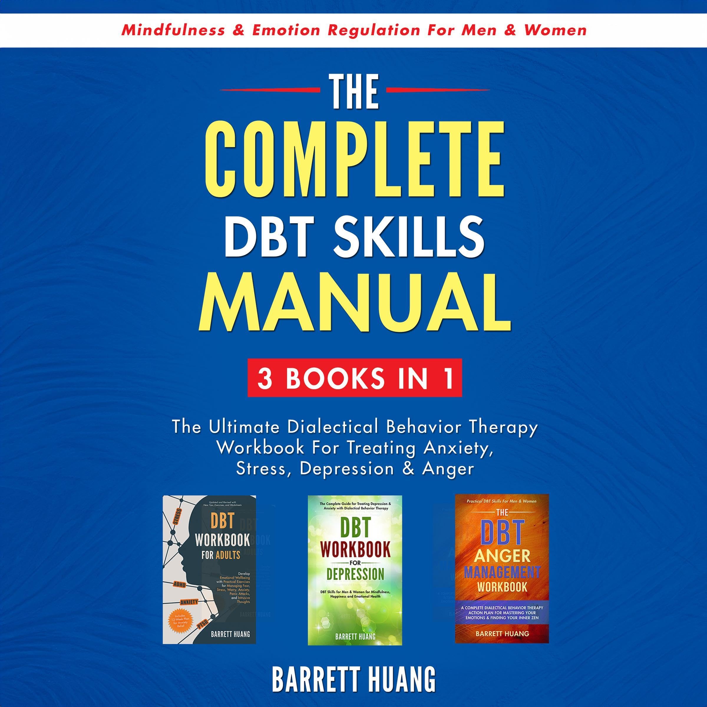 The Complete DBT Skills Manual: 3 Books in 1
