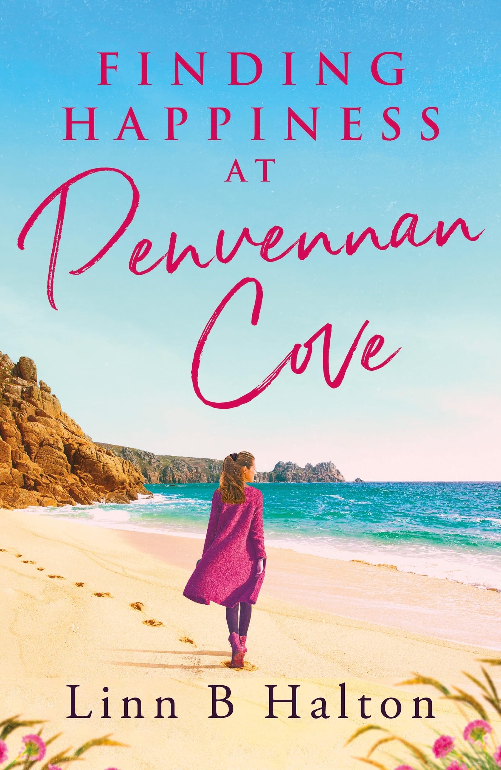 Finding Happiness at Penvennan Cove: A gorgeous uplifting romantic comedy to escape to Cornwall with in summer 2024 (The Penvennan Cove series)