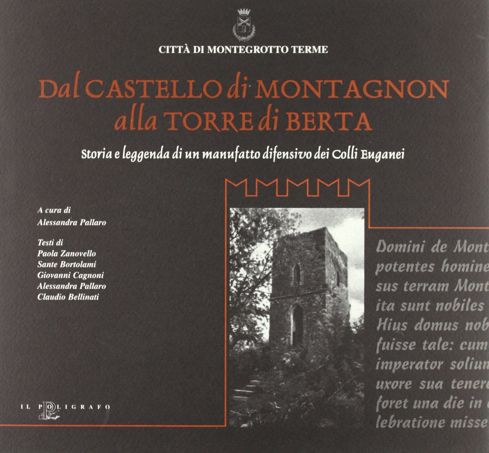 Dal Castello Di Montagnon Alla Torre Di Berta. Storia E Leggenda Di Un Manufatto Difensivo Dei Colli Euganei - 4