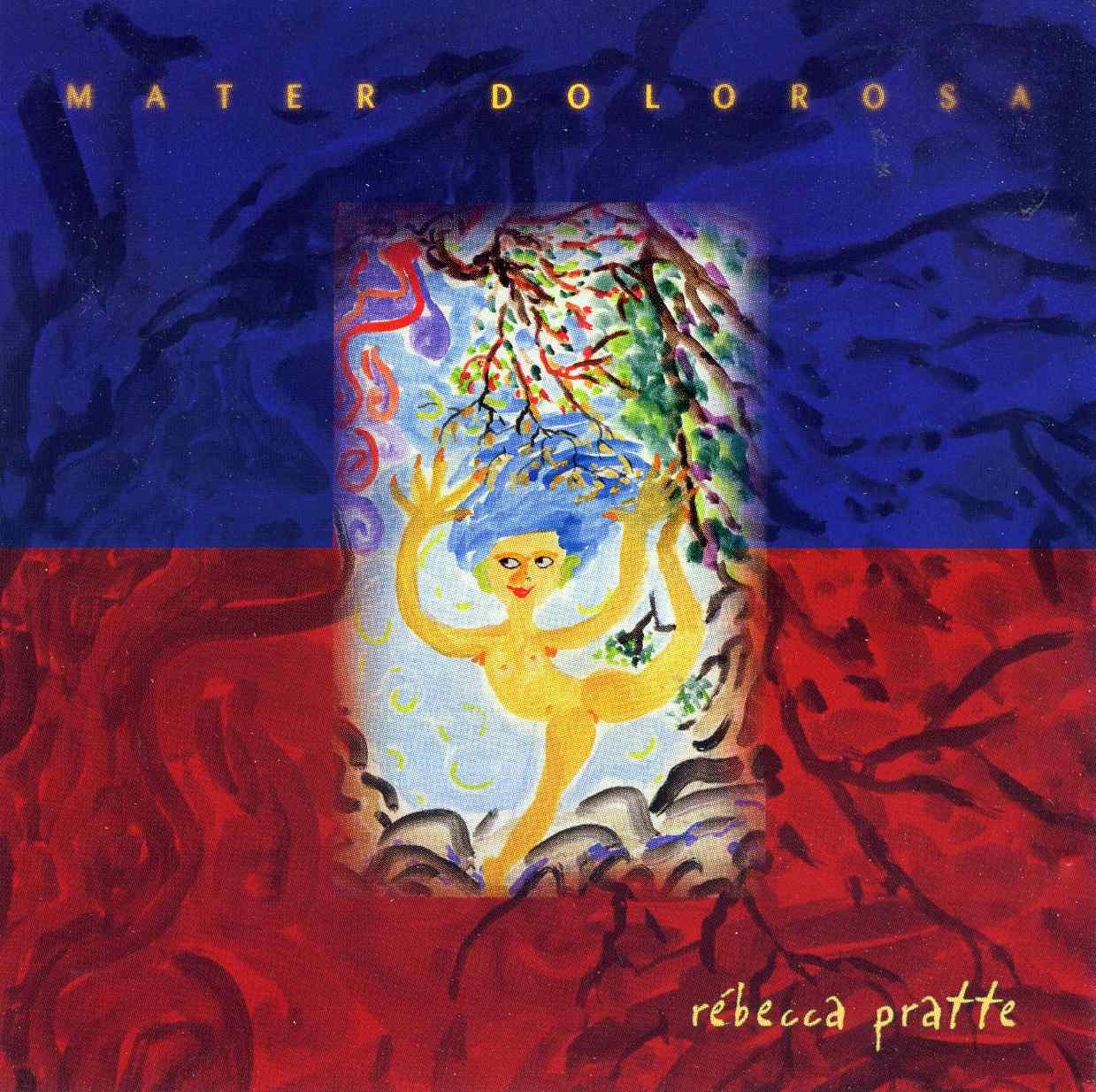 Mater Dolorosa [Audio CD] Rebecca Pratte