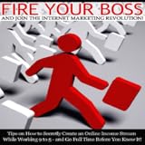 Niche Marketing Fire Your Boss And Join The Internet Marketing Revolution!