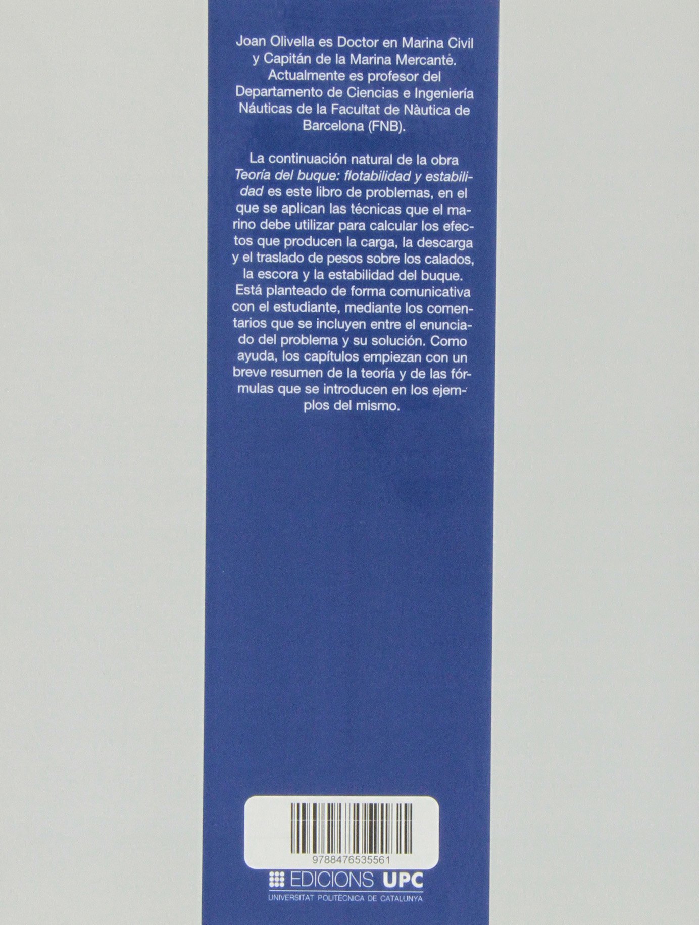 Teoría del buque. Flotabilidad y estabilidad. Problemas: 53 (Aula Pràctica)