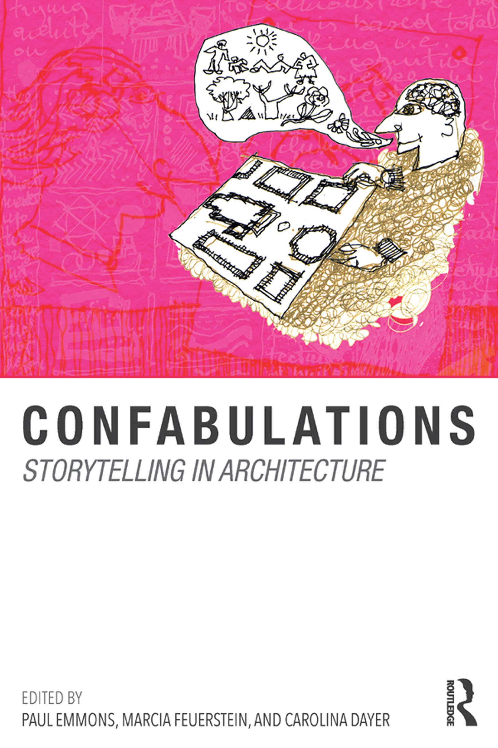 Confabulations Storytelling in Architecture livre d'architecture anglophone relié