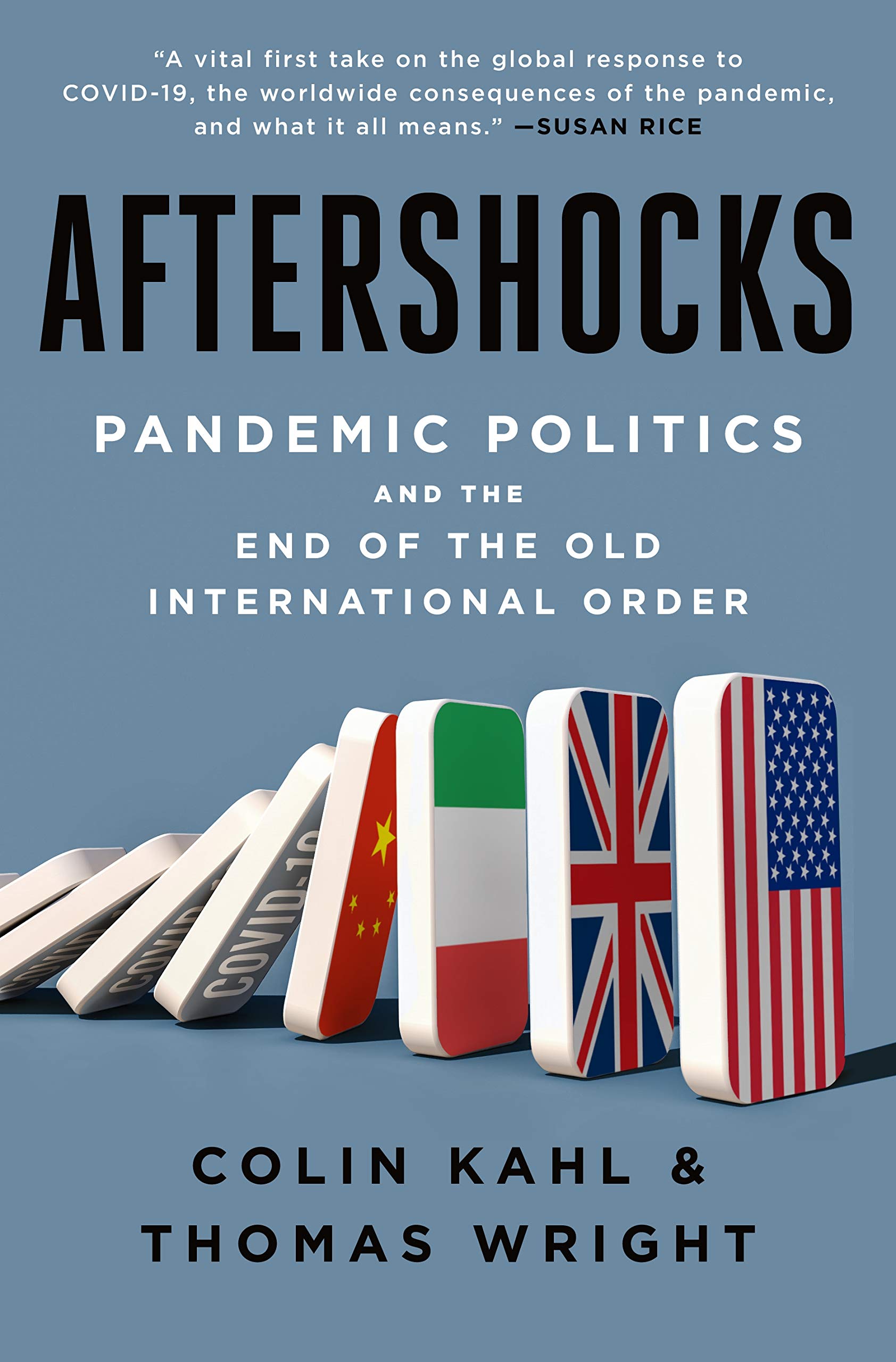 Aftershocks: Pandemic Politics and the End of the Old Internati
