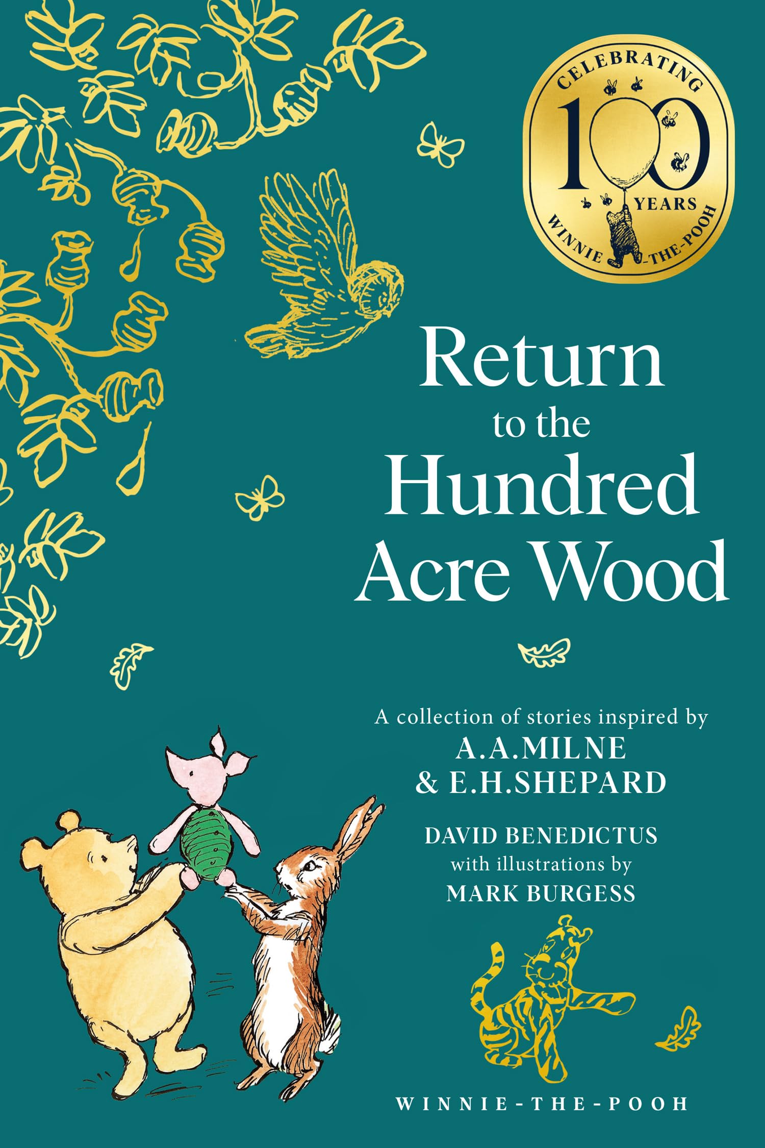 Winnie-the-Pooh: Return to the Hundred Acre Wood: NEW collectable edition of illustrated Pooh sequel stories inspired by Milne and Shepard (Winnie-the-Pooh – Classics 100th Anniversary)