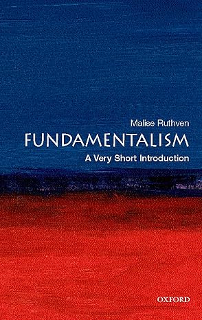 Fundamentalism (VSI): Very Short Introduction