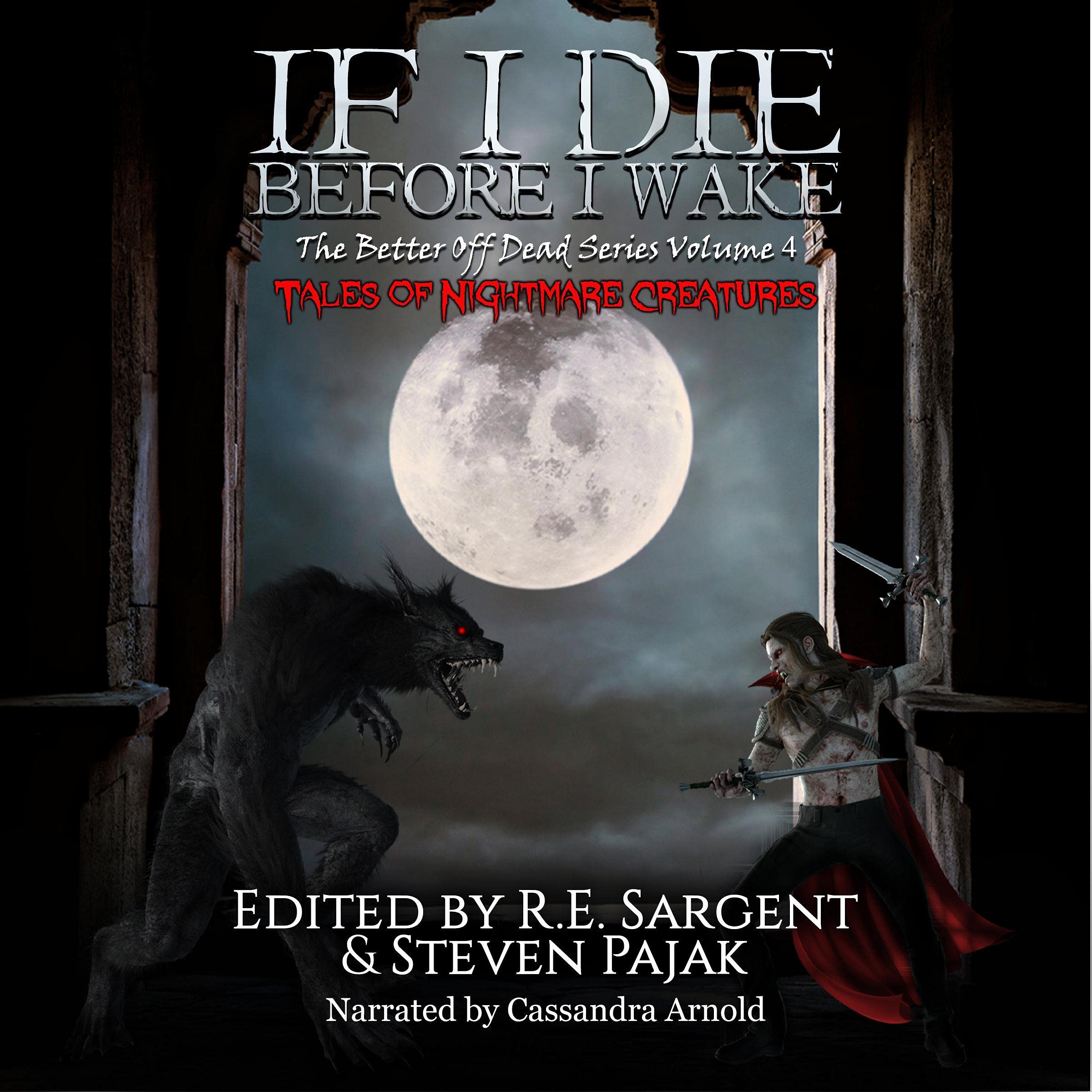 If I Die Before I Wake: Tales of Nightmare Creatures