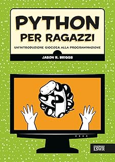 Python per ragazzi. Un'introduzione giocosa alla programmazione
