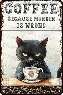 Black Cat Sign Coffee Because Murder is Wrong Vintage Metal Poster Retro Wall Decor for Kitchen Coffee Shop Cafe Bar Home Decoration 8x12inch