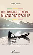 Download Dictionnaire général du Congo-Brazzaville 2e édition: Alphabétique, analytique et critique avec des annexes cartographiques et un tableau chronologique PDF