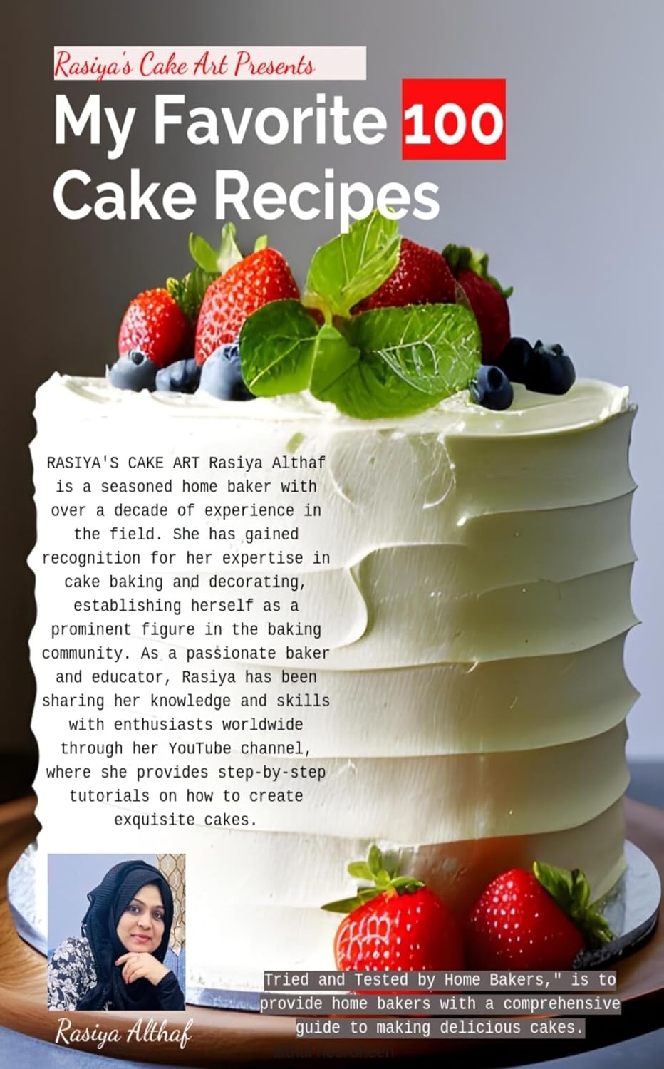 My Favorite 100 Cake Recipes: Baking is a method of cooking that uses dry heat in an enclosed space.