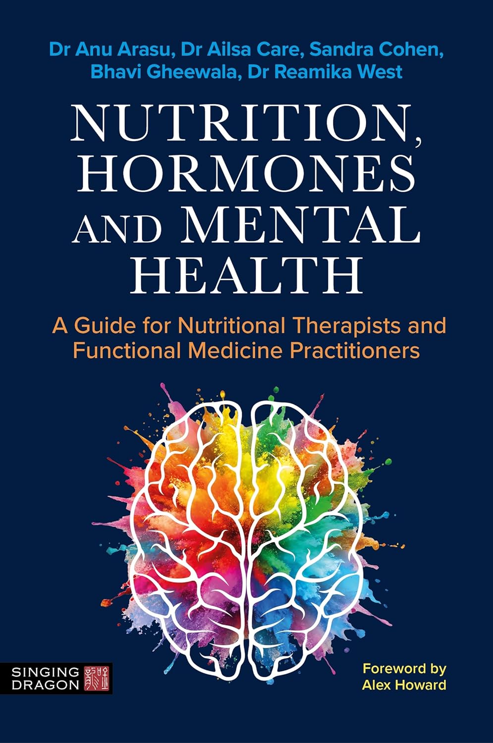 Nutrition, Hormones and Mental Health: A Guide for Nutritional Therapists and Functional Medicine Practitioners      Kindle Edition